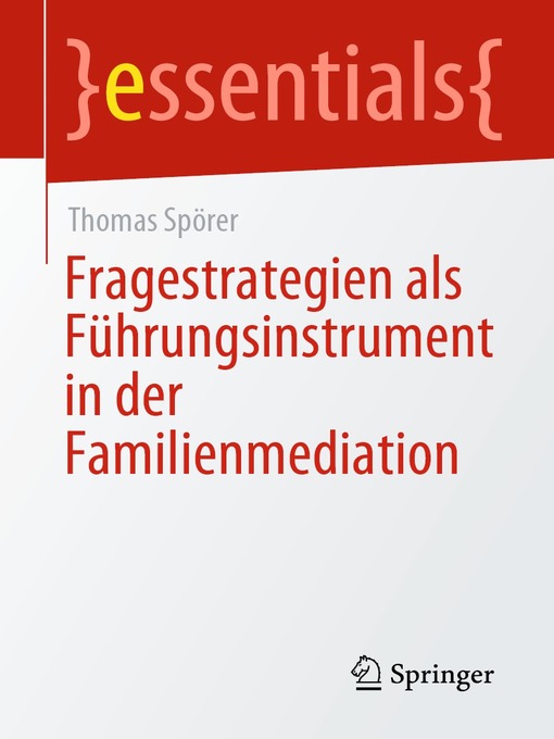 Title details for Fragestrategien als Führungsinstrument in der Familienmediation by Thomas Spörer - Available